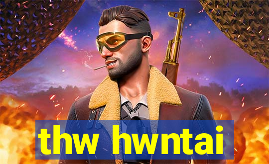 thw hwntai